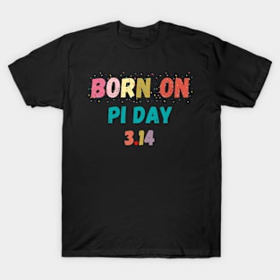 Born On Pi Day Retro Gift For Pi Day 2022 T-Shirt